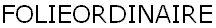 Logo-folieordinaire-com.gif