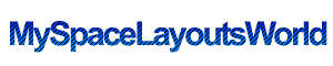 Logo-myspacelayoutsworld-com.gif
